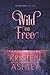 Wild and Free (The Three Series) (Volume 3)
