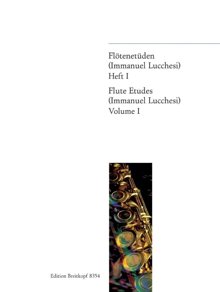 IMMANUEL LUCCHESI : FLOTENETUDEN HEFT 1 / FLUTE ETUDES 1 - FLUTE TRAVERSIERE      Sheet music – January 1, 2000