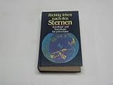 Richtig leben nach den Sternen. Astrologie und Horoskopie für jedermann