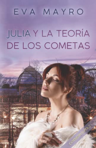 Julia y la teoría de los cometas: Cosmopolita 2 (Bilogía Cosmopolita)