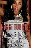 Natural Born Hustler: Nikki Turner Original 1616648678 Book Cover