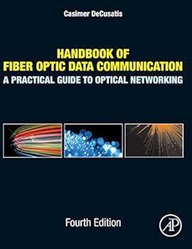 Hardcover Handbook of Fiber Optic Data Communication: A Practical Guide to Optical Networking Book