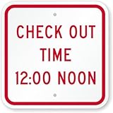 Check Out Time 12:00 Noon, Diamond Grade Reflective Sign, 80 mil Aluminum, 12" x 12"