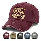 Theres a 99% Chance I Dont Care Embroidered Baseball Cap - Gag Gifts - Funny Vintage Cotton Dad Hats for Men Women
