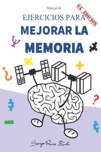 Manual de Ejercicios para Mejorar la Memoria / 6ª EDICIÓN