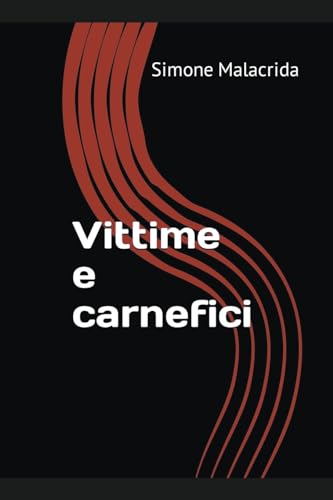Vittime e carnefici (Italian Edition)