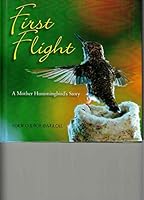 PATHWAYS: GRADE 5 FIRST FLIGHT: A MOTHER HUMMINGBIRD'S STORY TRADE BOOK 075754813X Book Cover