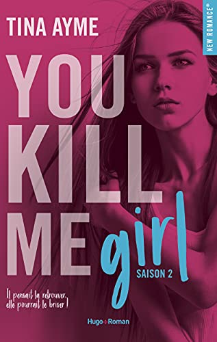 You Kill Me Girl: Saison 2