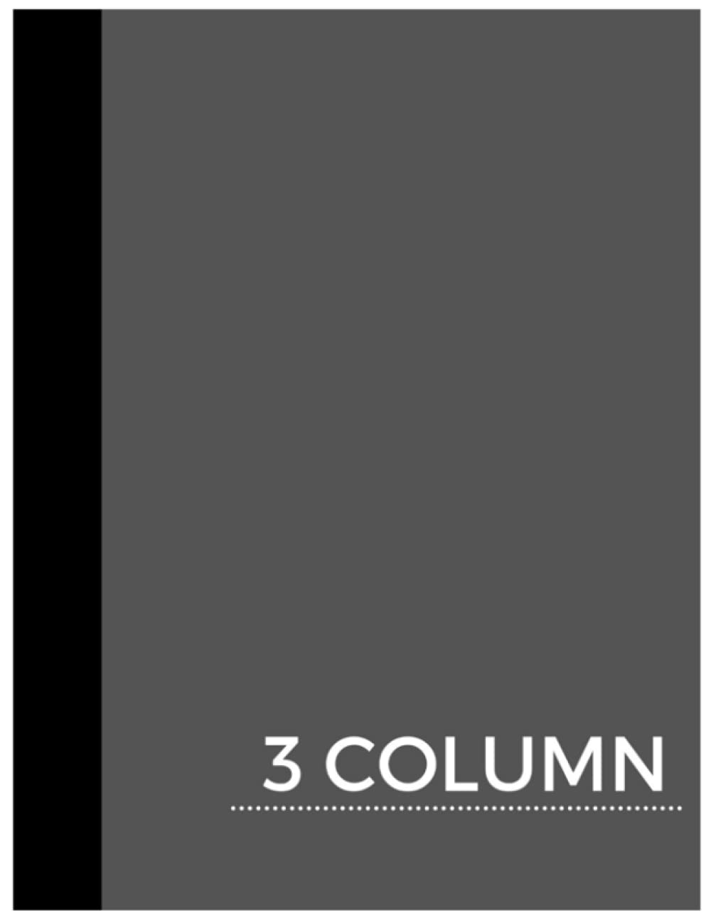 3 Column Grey Notebook A4: Notepad / Journal with Three Columns for Multiple Uses. Business, Home Accounting