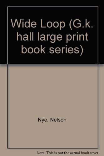Wide Loop (G K Hall Large Print Book Series) [Large Print] 0816148333 Book Cover