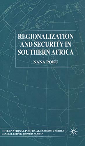 Regionalization and Security in Southern Africa (International Political Economy Series)