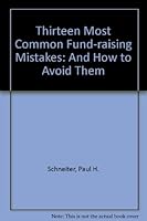 The Thirteen Most Common Fund Raising Mistakes: And How to Avoid Them 0914756001 Book Cover
