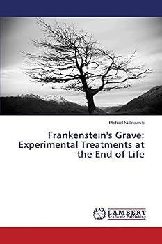 Paperback Frankenstein's Grave: Experimental Treatments at the End of Life Book