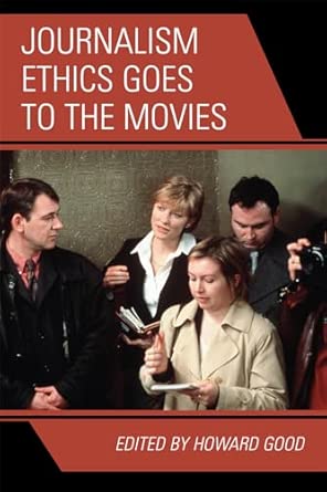 Journalism Ethics Goes to the Movies book cover