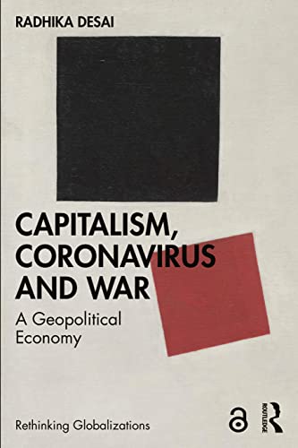 Capitalism, Coronavirus and War (Rethinking Globalizations)