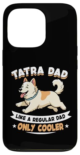 Tatra Dad Like A Regular Dad Only Cooler - Tatra Dog �X�}�z�P�[�X iPhone 13 Pro �p