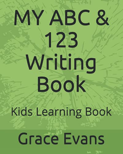 My Abc & 123 Writing Book: Kids Learning Book
