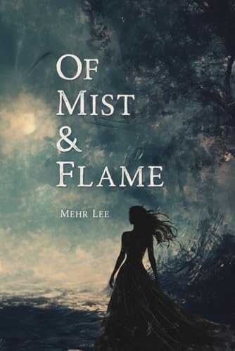 Of Mist and Flame