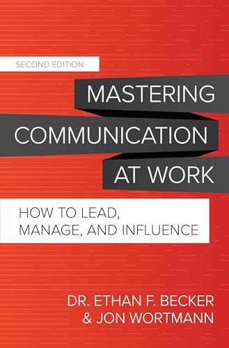 Tipo di prodotto: ABIS_BOOK Mastering Communication at Work, Second Edition: How to Lead, Manage, and Influence