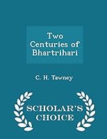 Two Centuries of Bhartrihari - Scholar's Choice Edition 1297180429 Book Cover