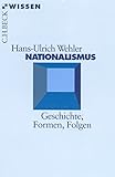 Nationalismus: Geschichte, Formen, Folgen (Beck'sche Reihe) - Hans-Ulrich Wehler