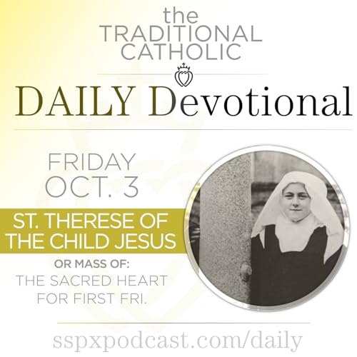 Oct 3 – St Thérèse / First Fri