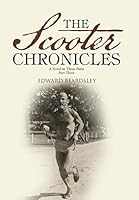 The Scooter Chronicles: A Novel in Three Parts - Part Three 1491777591 Book Cover