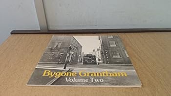 Paperback Bygone Grantham Volume Two Book