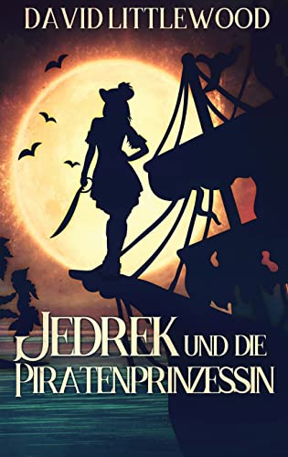 Jedrek Und Die Piratenprinzessin (German Edition)