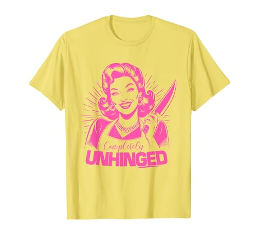 Completely Unhinged Retro Vintage Housewife T-Shirt