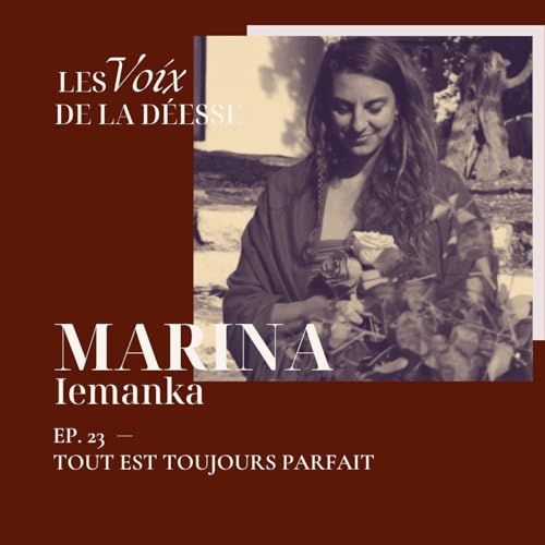 23 - Tout est toujours parfait avec Marina de Matrice M&eacute;decine