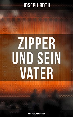 Zipper und sein Vater: Historischer Roman (German Edition)