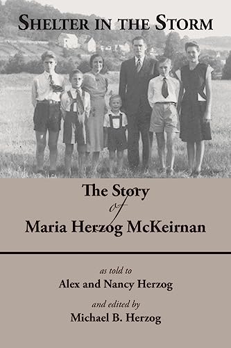 Shelter in the Storm: The Story of Maria Herzog McKeirnan