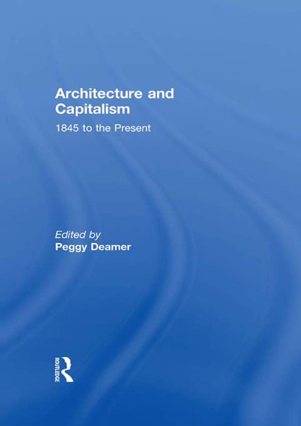 Architecture and Capitalism décoder les crises économiques par l'habitat