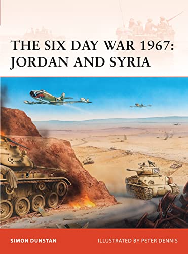 The Six Day War 1967: Jordan and Syria: No. 216