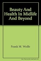 Beauty and health in midlife and beyond B0006EVA0Y Book Cover