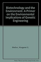 Biotechnology and the Environment: A Primer on the Environmental Implications of Genetic Engineering 0912186992 Book Cover
