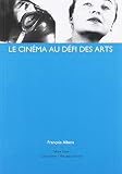 Le cinéma au défi des arts