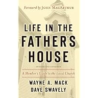 Life in the Father's House, A Member's Guide to the Local Church