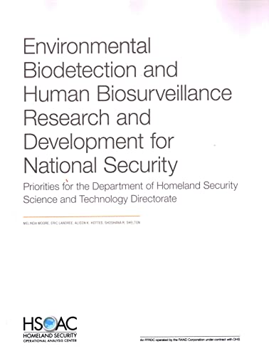 Environmental Biodetection and Human Biosurveillance Research and Development for National Security: Priorities for the DHS Science and Technology Directorate