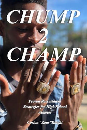 Chump 2 Champ: Proven Recruitment Strategies for High School Athletes