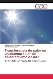 Transferencia de calor en un sistema solar de calentamiento de aire: Modelo...