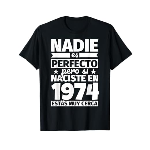 1974 cumpleaños divertido regalo de cumpleaños Camiseta