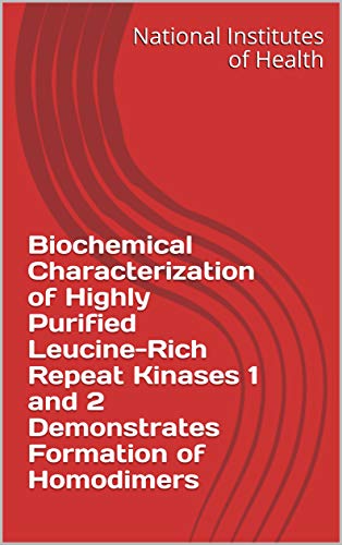 Biochemical Characterization of Highly Purified Leucine-Rich Repeat Kinases 1 and 2 Demonstrates For