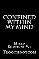 Confined within my mind 1515351599 Book Cover