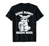 Some Bunny Needs Beer Funny Easter Bunny Humor T-Shirt