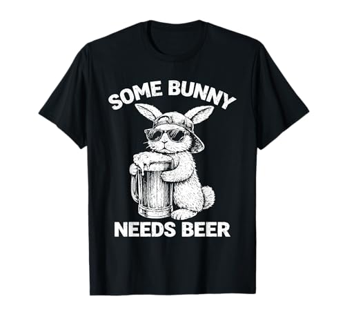 Some Bunny Needs Beer Funny Easter Bunny Humor T-Shirt