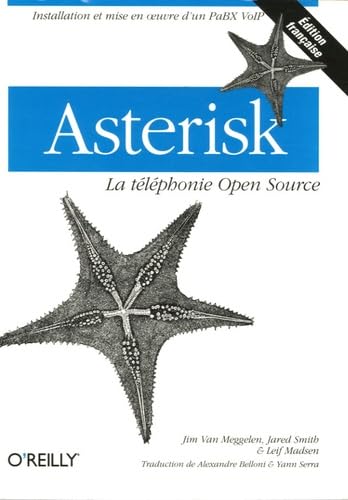 Asterisk: La téléphonie Open Source