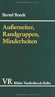 Aussenseiter, Randgruppen, Minderheiten: Fremde Im Deutschland Der Fruhen Neuzeit (Kleine Vandenhoeck Reihe) (German Edition) 3525335911 Book Cover