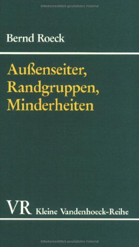 Außenseiter, Randgruppen, Minderheiten: Fremde im Deutschland der frühen Neuzeit (Studien Zum Althochdeutschen, Band 1568)